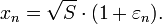 x_n = \sqrt {S} \cdot (1 + \varepsilon_n).